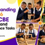 Understanding the 2026 KNEC CBE Projects and Performance Tasks: A Guide for Teachers, School Leaders, and Parents