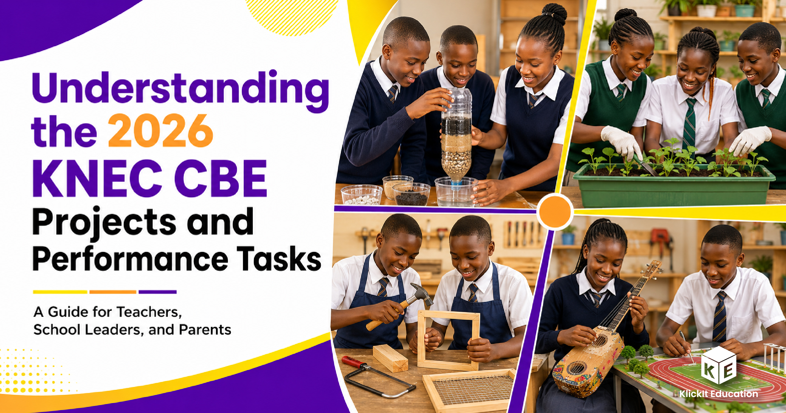 Understanding the 2026 KNEC CBE Projects and Performance Tasks: A Guide for Teachers, School Leaders, and Parents